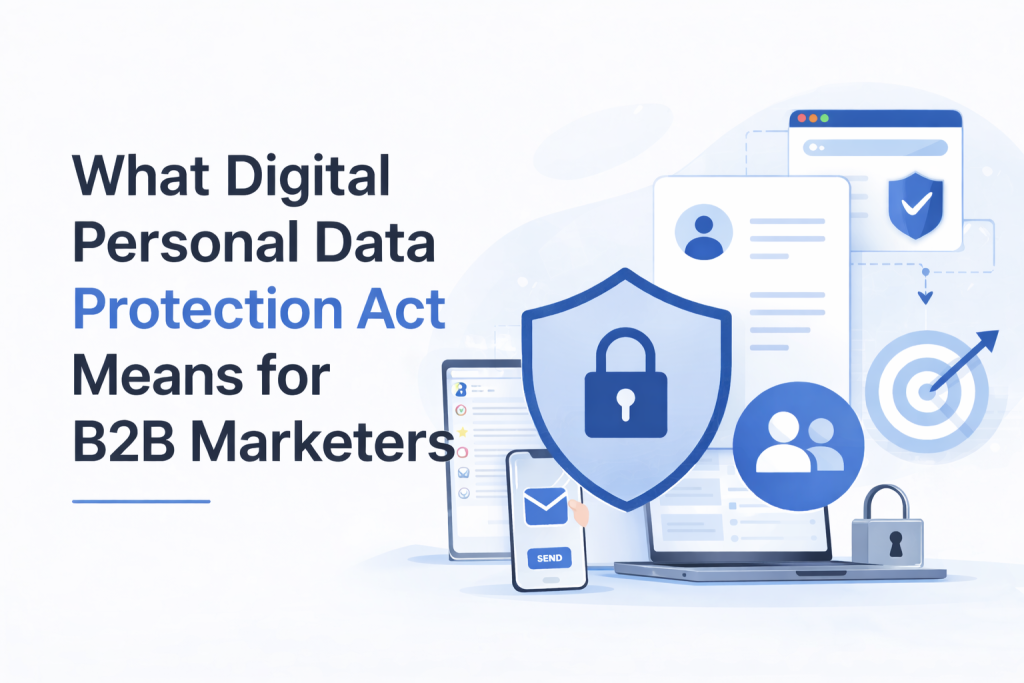 What Digital Personal Data Protection Act Means for B2B Marketers
