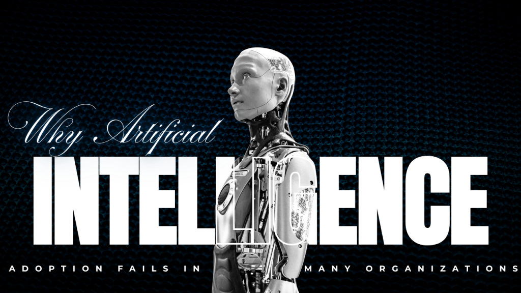 Why AI Adoption Fails in Many Organizations